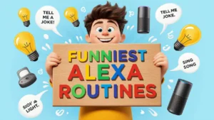 funniest alexa routines