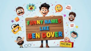 Funny Names Like Ben Dover