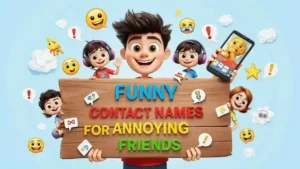 contact names for annoying friends