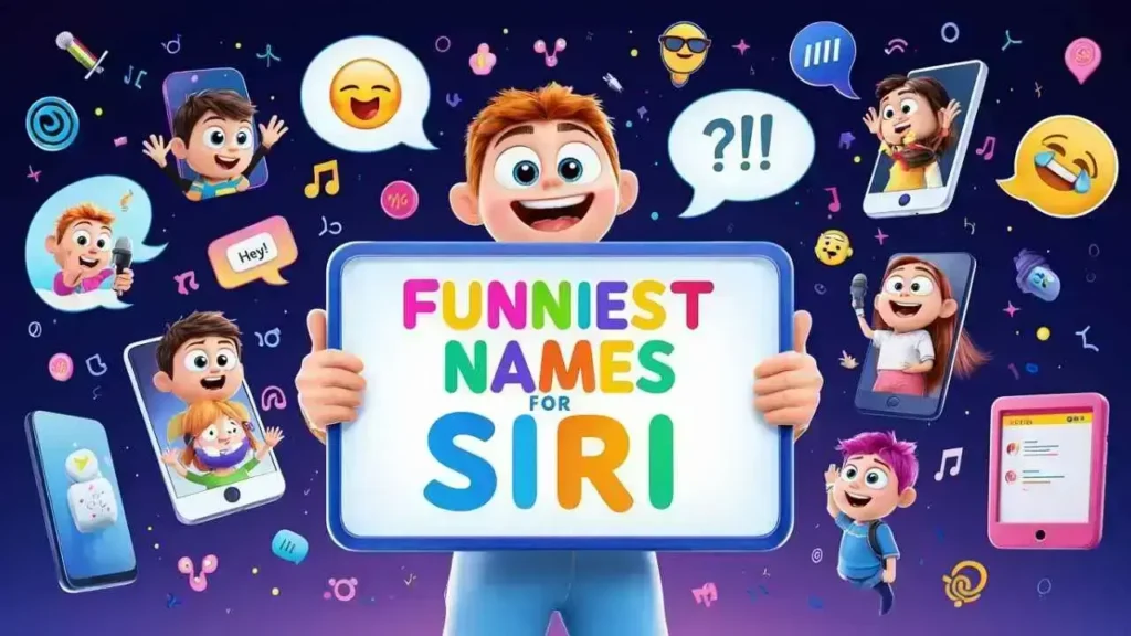 Funniest Names for Siri to Call You